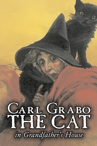 Livre The Cat in Grandfather's Houseby Carl Grabo, Fiction, Horror & Ghost Stories Carl Grabo