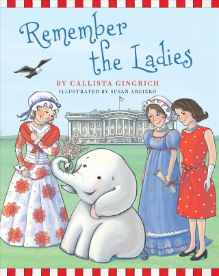 Kniha Remember the Ladies Callista Gingrich