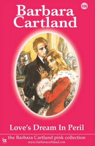 Könyv Love's Dream in Peril Barbara Cartland