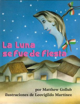 Kniha La Luna Se Fue de Fiesta Matthew W Gollub