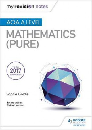 Carte My Revision Notes: AQA A Level Maths (Pure) Sophie Goldie