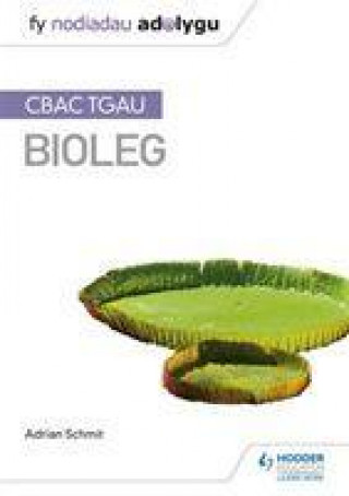 Buch Fy Nodiadau Adolygu: CBAC TGAU Bioleg (My Revision Notes: WJEC GCSE Biology, Welsh-language Edition) Adrian Schmit