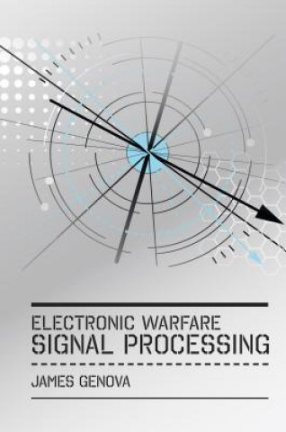 Kniha Electronic Warfare Signal Processing James Genova