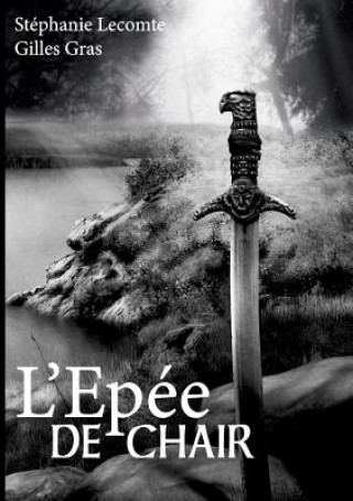 Buch L'epee de chair Stephanie Lecomte