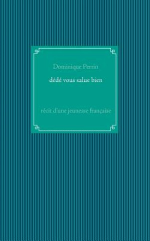 Boek Dede vous salue bien ! Dominique Perrin