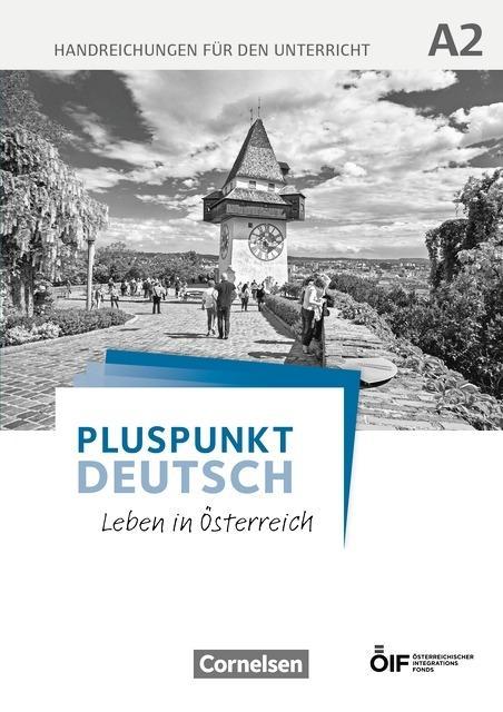 Könyv Pluspunkt Deutsch - Leben in Österreich A2 - Handreichungen für den Unterricht Eva-Maria Enzelberger