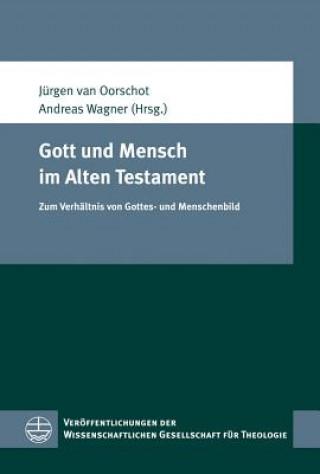 Knjiga Gott und Mensch im Alten Testament Jürgen van Oorschot