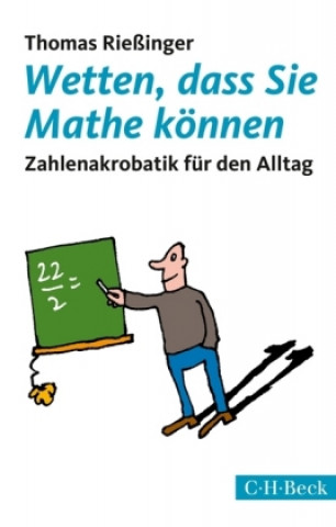 Könyv Wetten, dass Sie Mathe können Thomas Rießinger