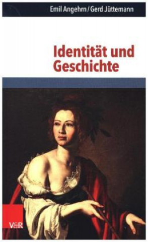 Buch Identität und Geschichte Emil Angehrn