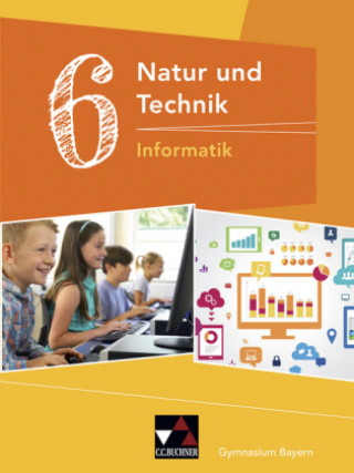 Livre Natur und Technik 6: Informatik Dieter Bergmann