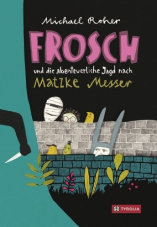 Book Frosch und die abenteuerliche Jagd nach Matzke Messer Michael Roher