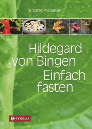 Könyv Hildegard von Bingen. Einfach fasten Brigitte Pregenzer