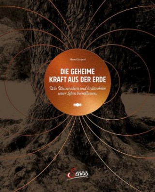 Книга Die geheime Kraft aus der Erde Hans Gasperl