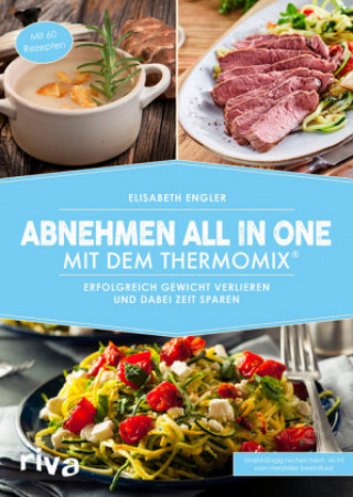 Книга Abnehmen all in one mit dem Thermomix® Elisabeth Engler