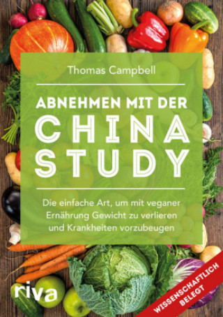Kniha Abnehmen mit der China Study® Thomas Campbell