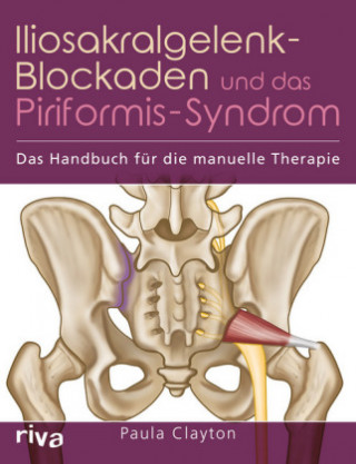 Kniha Iliosakralgelenk-Blockaden und das Piriformis-Syndrom Paula Clayton