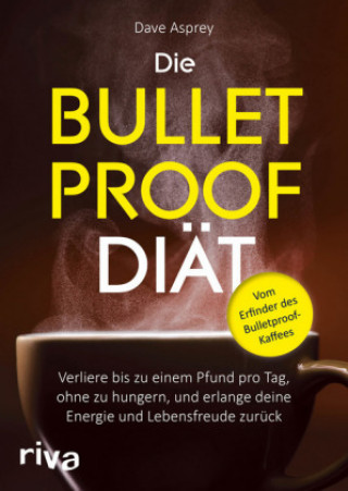 Kniha Die Bulletproof-Diät Dave Asprey