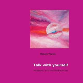 Knjiga Talk with yourself Renate Younis