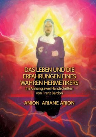 Buch Leben und die Erfahrungen eines wahren Hermetikers Ariane