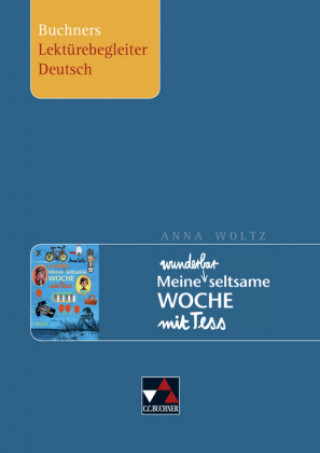Kniha Woltz, Meine wunderbar seltsame Woche mit Tess Stephan Gora