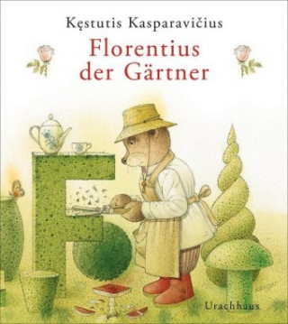 Kniha Florentius der Gärtner Kestutis Kasparavicius