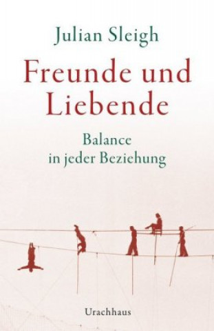 Kniha Freunde und Liebende Julian Sleigh