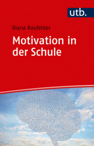 Książka Grundlagen schulischer Motivation Diana Raufelder