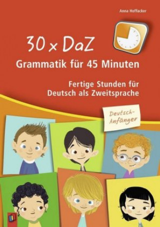 Книга 30 x DaZ - Grammatik für 45 Minuten - Deutsch-Anfänger Karolin Gerritzen