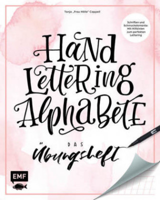 Kniha Cappell, T: Handlettering Alphabete - Das Übungsheft Tanja Cappell