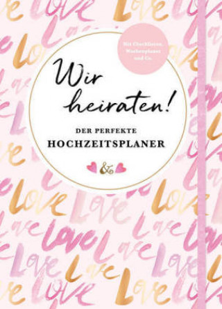 Knjiga Wir heiraten! Der perfekte Hochzeitsplaner 