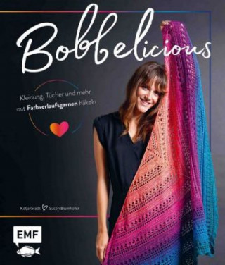 Carte BOBBELicious - Kleidung, Tücher und mehr mit Farbverlaufsgarnen häkeln Katja Gradt