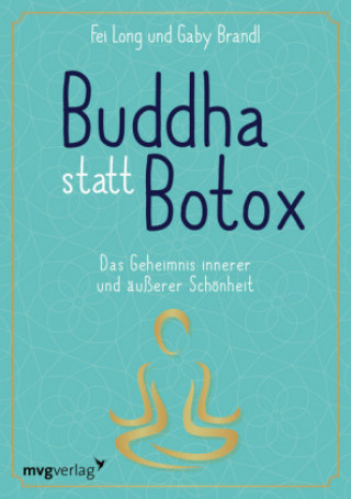 Kniha Buddha statt Botox Fei Long