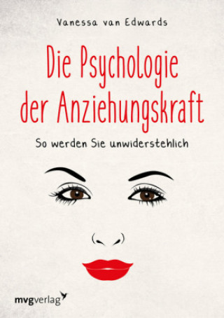 Kniha Die Psychologie der Anziehungskraft Vanessa van Edwards