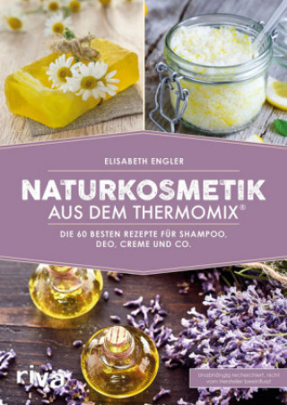 Kniha Naturkosmetik aus dem Thermomix® Elisabeth Engler
