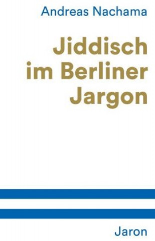 Kniha Jiddisch im Berliner Jargon Andreas Nachama
