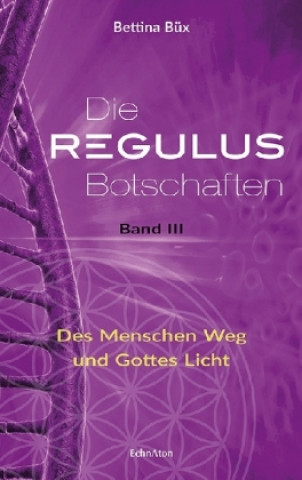 Kniha Die Regulus-Botschaften. Bd.3 Bettina Büx