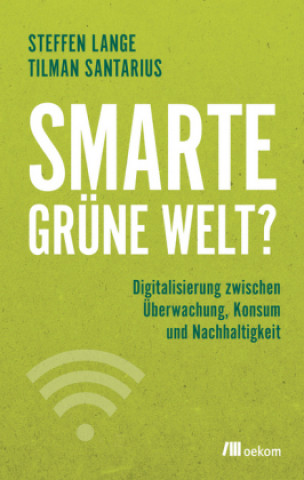 Kniha Smarte grüne Welt? Tilman Santarius