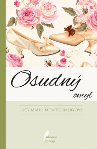 Kniha Osudný omyl Lucy Maud Montgomeryová