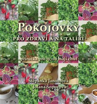 Book Pokojovky pro zdraví a na talíři Štěpánka Janoutová