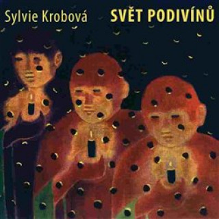 Audio Svět podivínů Sylvie Krobová
