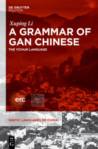 Книга A Grammar of Gan Chinese Xuping Li