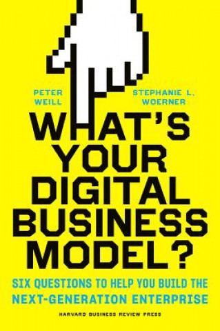 Carte What's Your Digital Business Model? Peter Weill