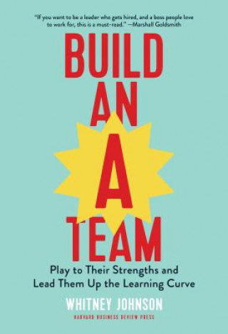 Livre Build an A-Team Whitney Johnson