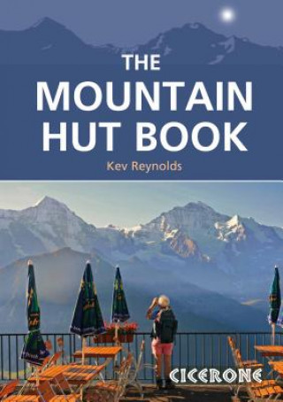 Könyv Mountain Hut Book Kev Reynolds