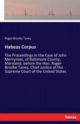 Kniha Habeas Corpus Roger Brooke Taney