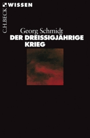 Kniha Der Dreißigjährige Krieg Georg Schmidt