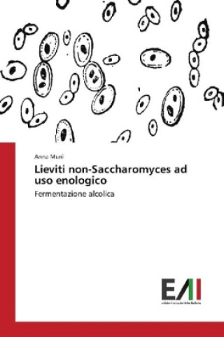Könyv Lieviti non-Saccharomyces ad uso enologico Anna Munì