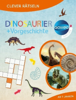 Kniha Galileo Clever Rätseln: Dinosaurier und Urzeit 