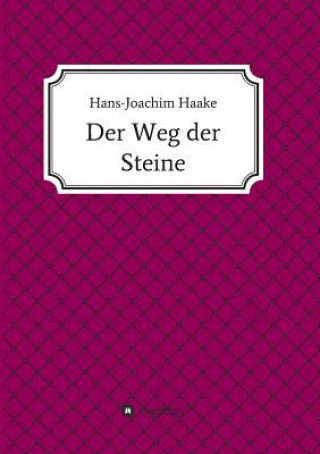 Книга Der Weg der Steine Hans-Joachim Haake