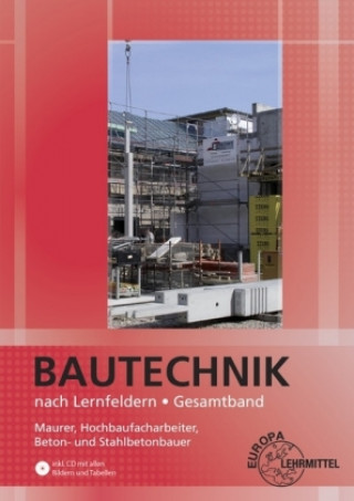 Książka Bautechnik nach Lernfeldern Gesamtband, m. CD-ROM u. Tabellenheft "Grundlagen, Formeln, Tabellen, Verbrauchswerte" Falk Ballay